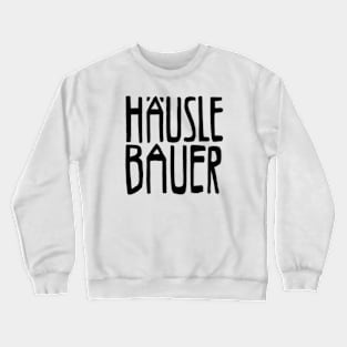 Häuslebauer, Hausbau Crewneck Sweatshirt